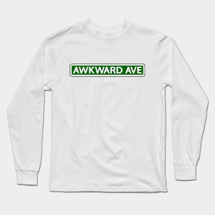 Awkward Ave Street Sign Long Sleeve T-Shirt